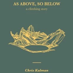 Second Gear WNC As Above, So Below: A Climbing Story Books & Maps