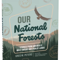 Second Gear WNC "Our National Forests: Stories From America’s Most Important Public Lands" By Peters
