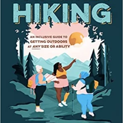 Second Gear WNC Fat Girls Hiking: An Inclusive Guide To Getting Outdoors At ANY Size Or Ability, By: Summer Michaud-Skog